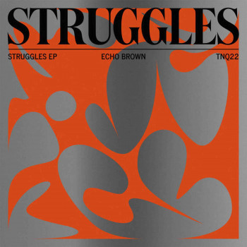 Echo Brown - Struggles EP