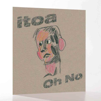 [EXIT099] Itoa - Oh No EP