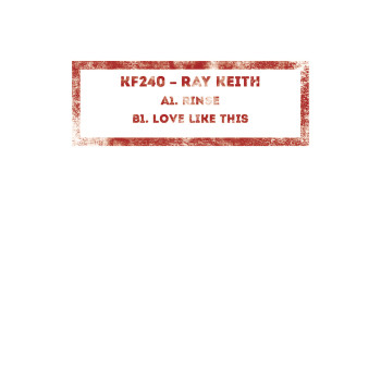[KF240] Ray Keith - Rinse...