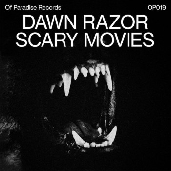 [OP019] Dawn Razor - Scary...