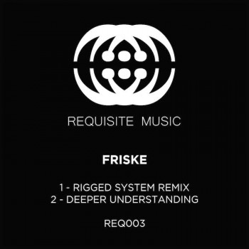 Friske - Rigged System (Remix)